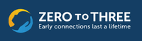 ZERO TO THREE, National Center for Infants, Toddlers, and Families Logo